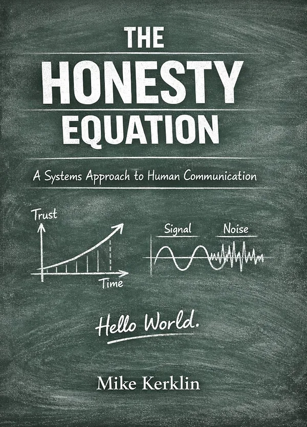 The Honesty Equation: A Systems Approach to Human Communication, by Mike Kerklin, book cover